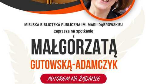 18.04, Świebodzice: Spotkanie autorskie z Małgorzatą Gutowską-Adamczyk